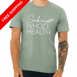 Green Seeking Whole Health Unisex T-Shirt